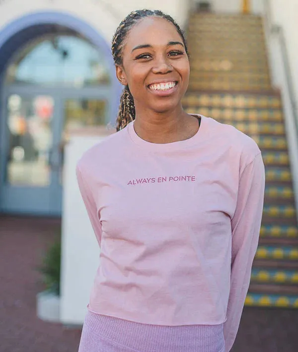 Always En Pointe - Long Sleeve Crop Tee
