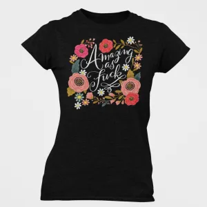 Amazing as Fuck Women's T-Shirt