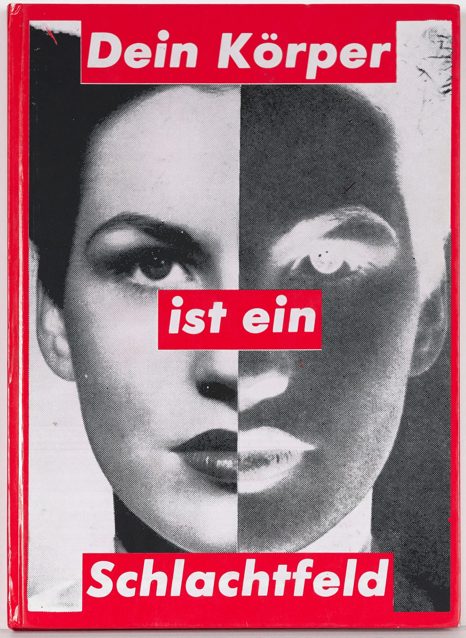 BARBARA KRUGER "DEIN KÖRPER IST EIN SCHLACHTFELD", 1990