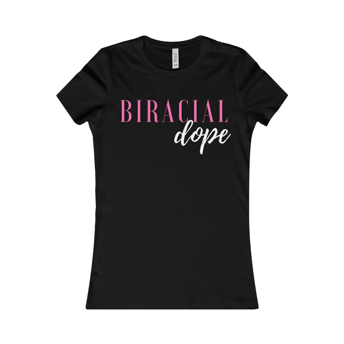 Biracial And Dope Women's Shirt
