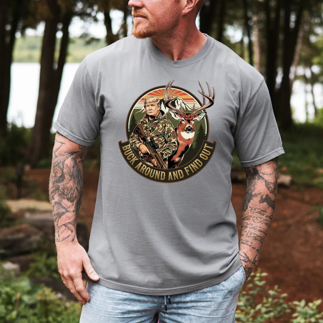 Buck Around and Find Out Tee