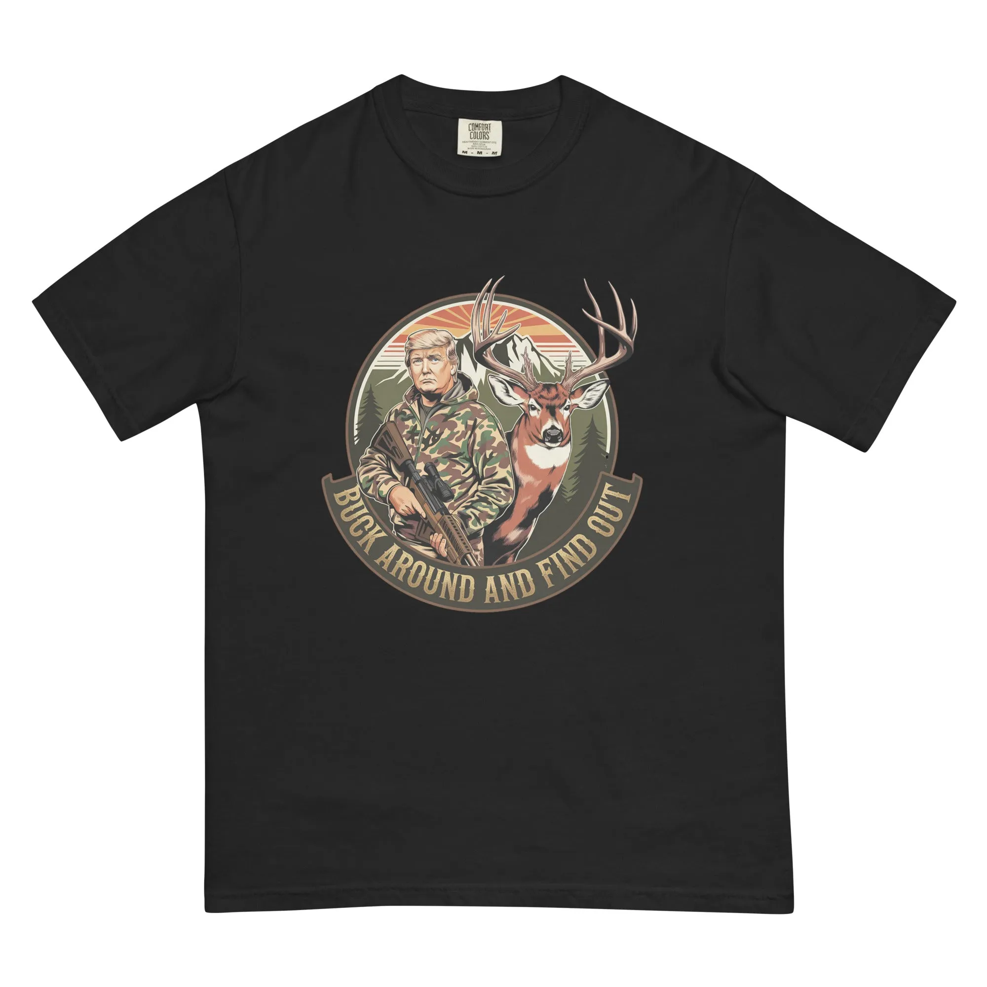 Buck Around and Find Out Tee