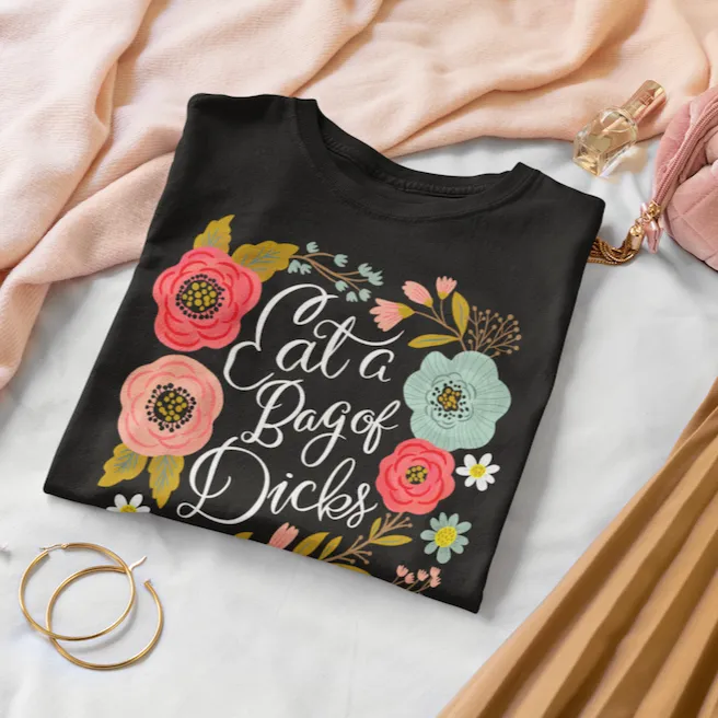 Eat a Bag of Dicks Women's T-Shirt