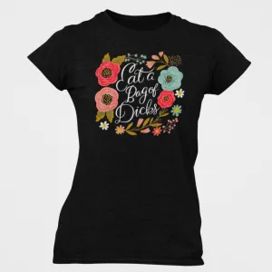 Eat a Bag of Dicks Women's T-Shirt