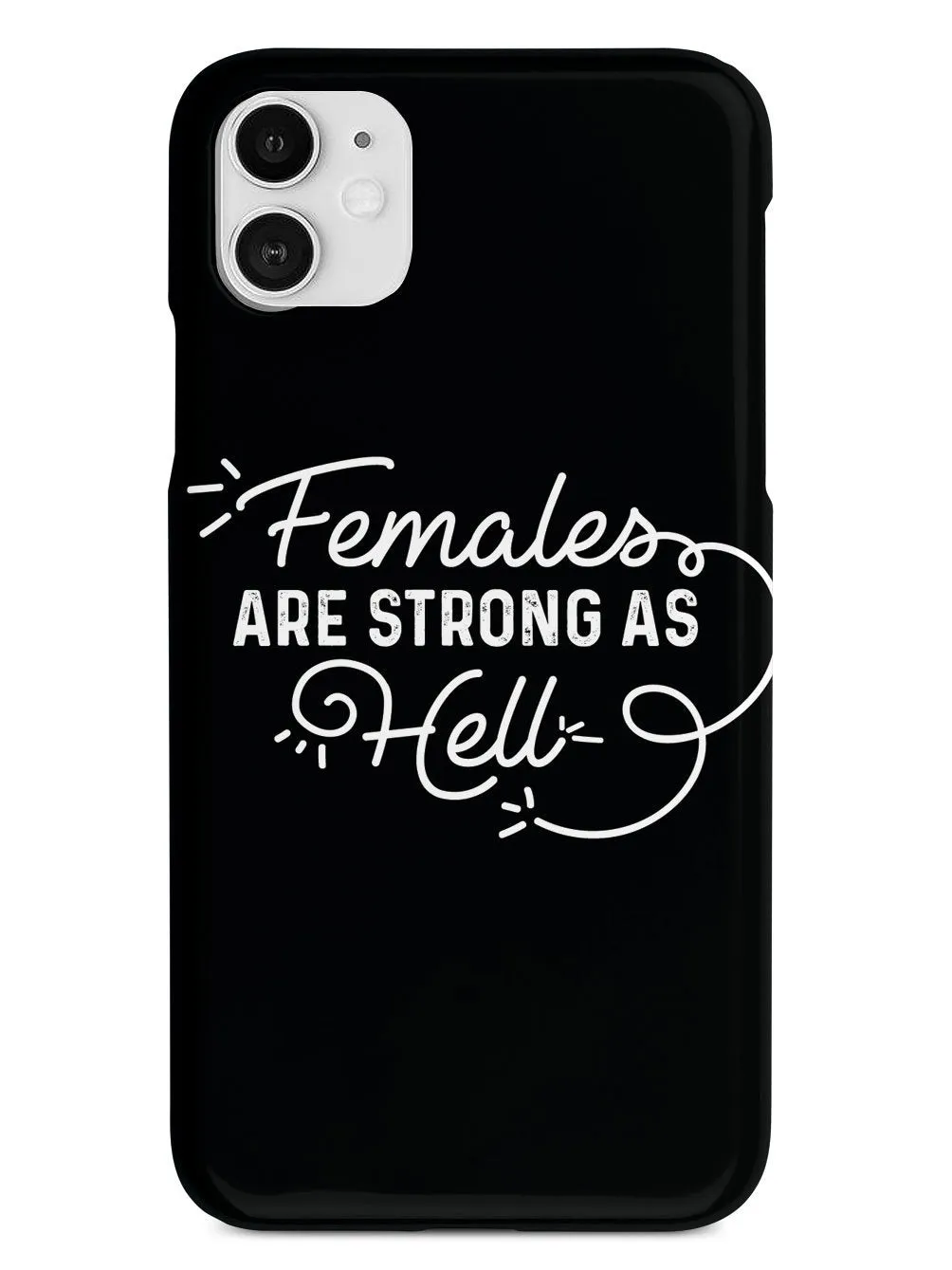 Females Are Strong As Hell - Black Case