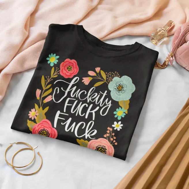 Fuckity Fuck Fuck Women's T-Shirt