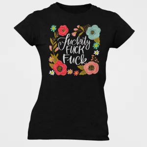 Fuckity Fuck Fuck Women's T-Shirt