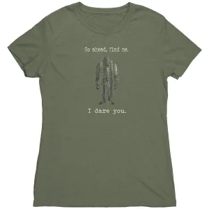 Go Ahead, Find Me Women's