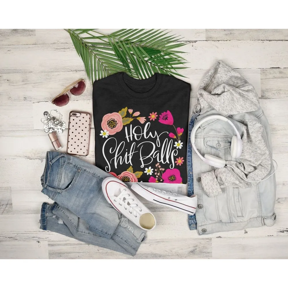 Holy Shit Balls Women's T-Shirt