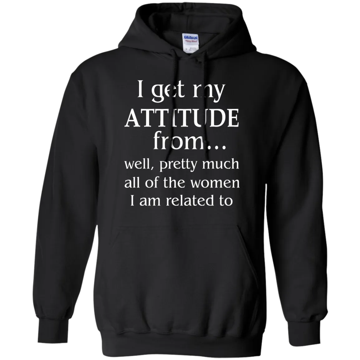 I Get My Attitude From Well Pretty Much All Of The Women Shirt, Hoodie, Tank