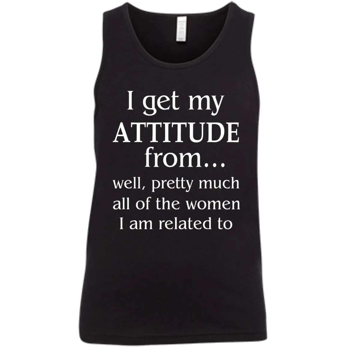 I Get My Attitude From Well Pretty Much All Of The Women Shirt, Hoodie, Tank