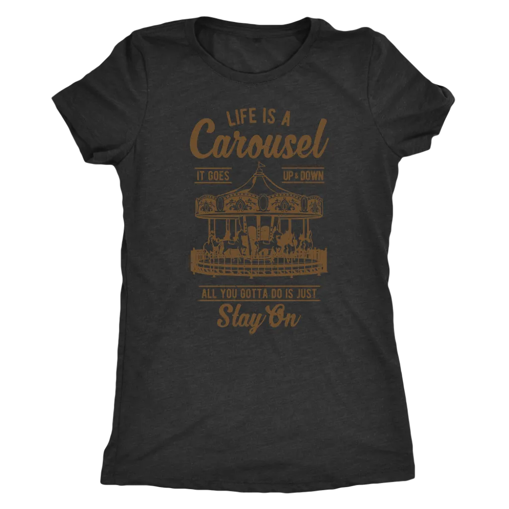 Life Is A Carousel | Women's