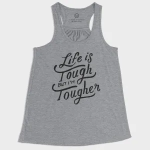 Life Is Tough But I'm Tougher Flowy Racerback Tank