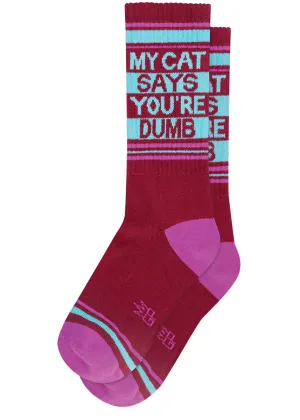 My Cat Says You're Dumb Unisex Crew Socks