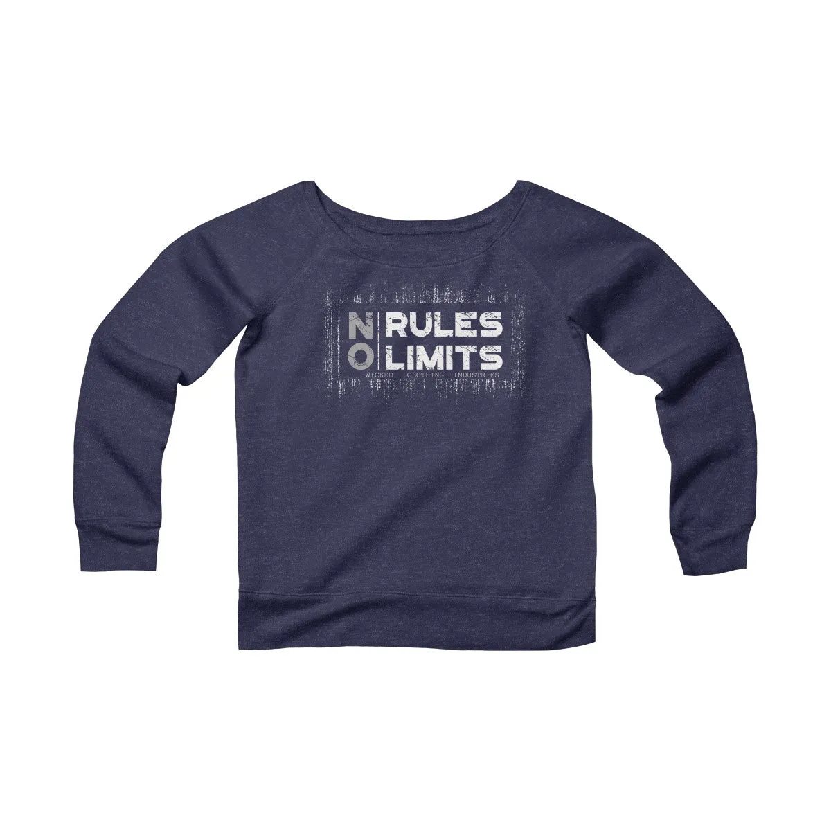 No Limits No Rules/ Women's Sponge Fleece Wide Neck Sweatshirt