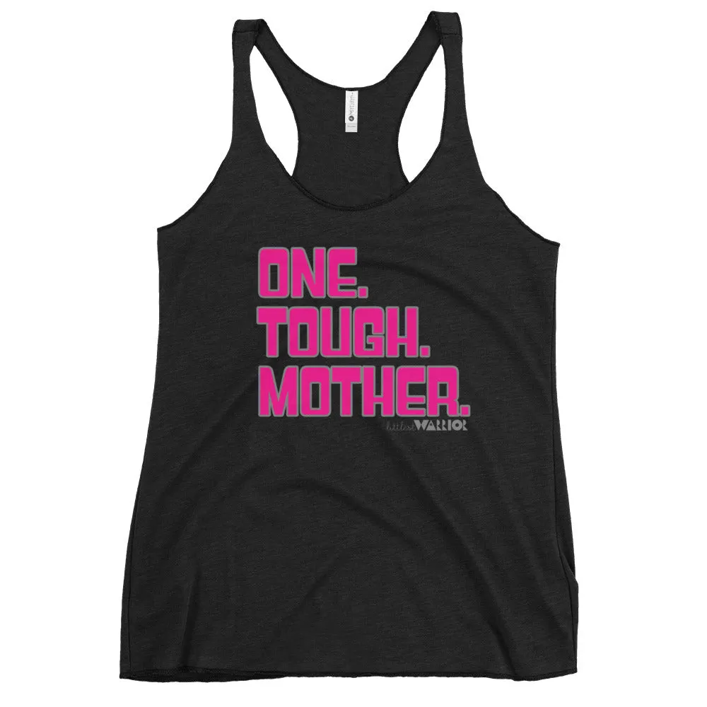 One. Tough. Mother. Women's Racerback Tank