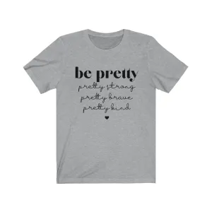 Pretty and More