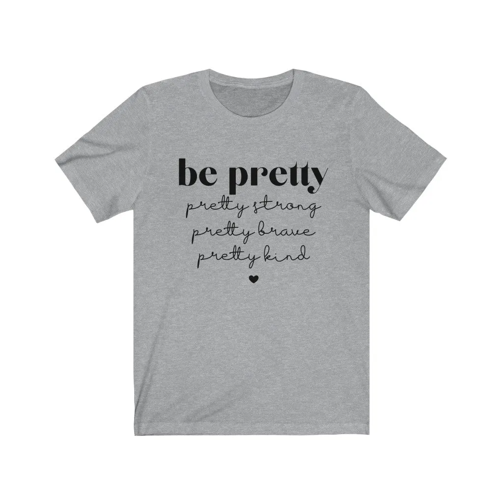Pretty and More