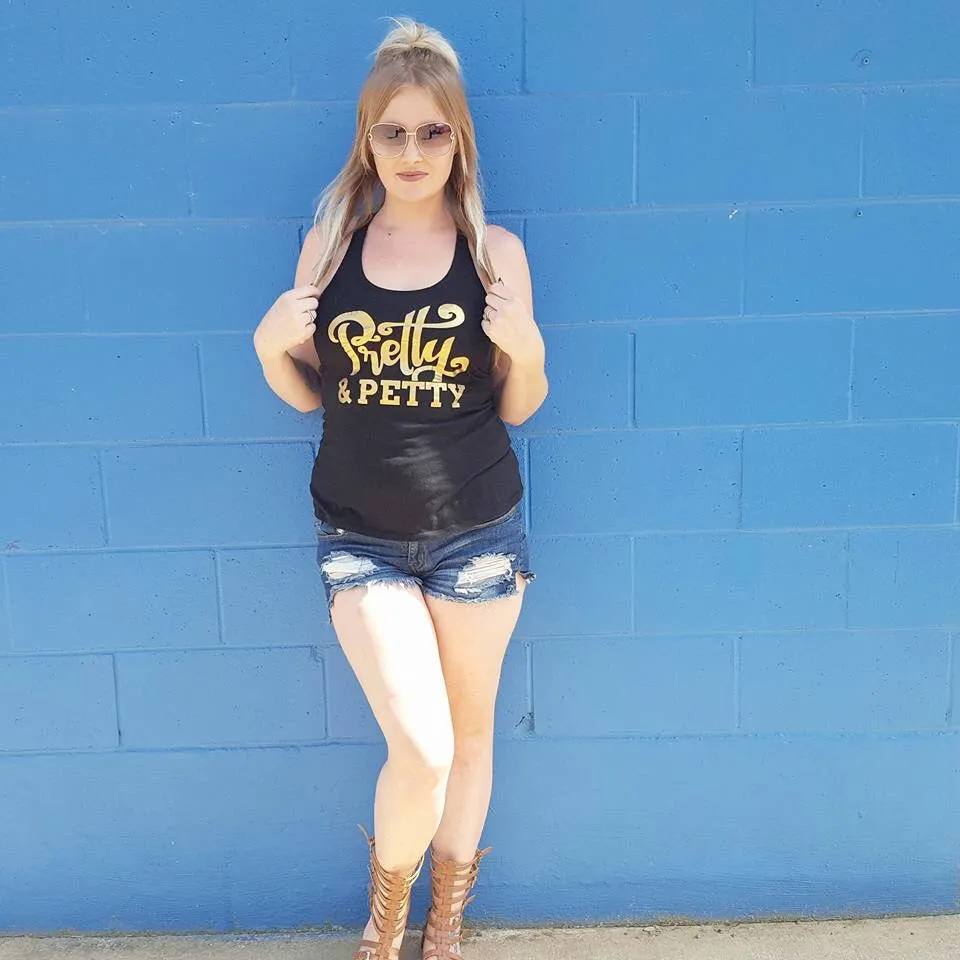 Pretty and Petty Women's V Neck Tee or Tank