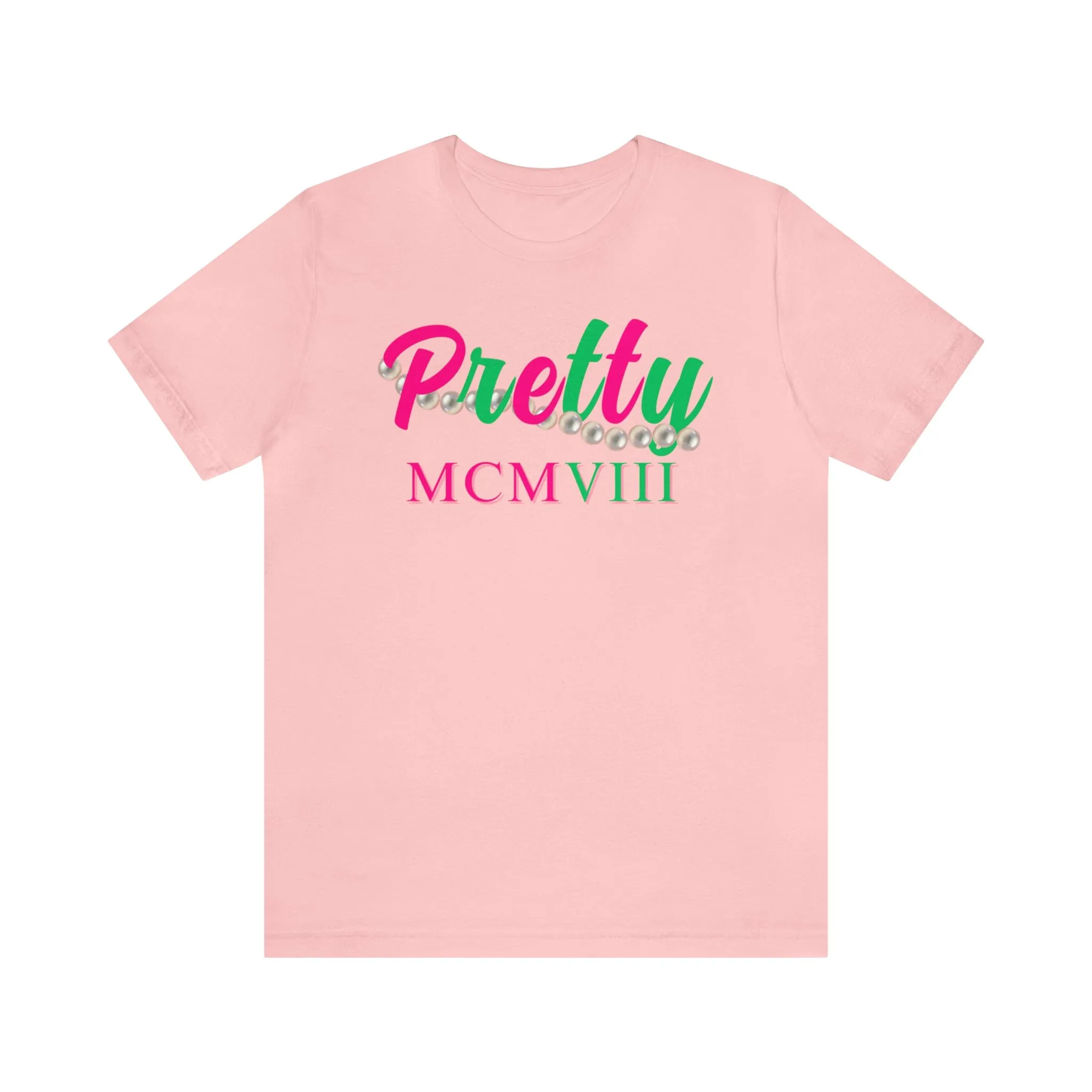 Pretty MCMVIII T-Shirt
