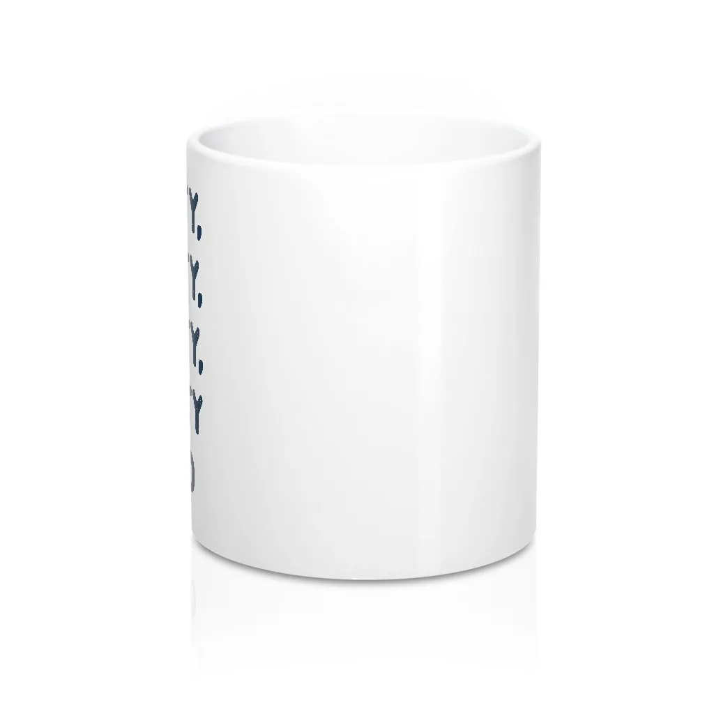 Pretty, Pretty, Pretty Good Coffee Mug