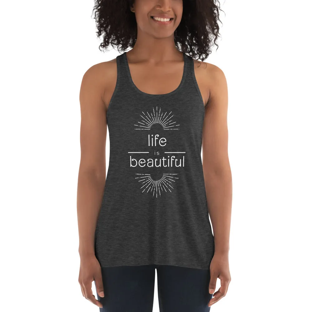 "Life is Beautiful" Women's Flowy Racerback Tank