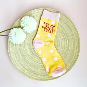 "Put on your Positive Socks" Socks