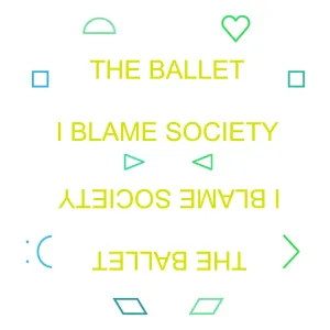 The Ballet 'I Blame Society'