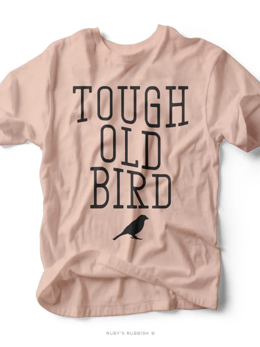 Tough Old Bird | Women's T-Shirt | Ruby’s Rubbish®