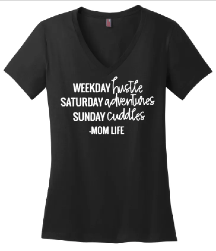 Weekday Hustle Saturday Adventures Sunday Cuddles -Mom Life